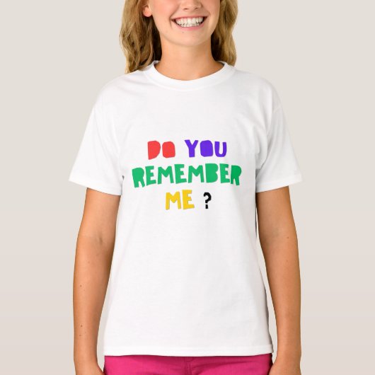 DO YOU REMEMBER ME Paddle T-Shirt  (Vorderseite)