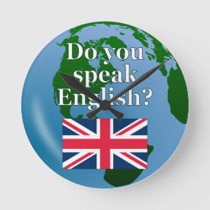 "Do you speak English?" in English. Flag & globe Runde Wanduhr