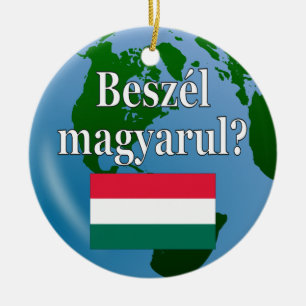 Do you speak Hungarian? in Hungarian. Flag & globe Keramikornament