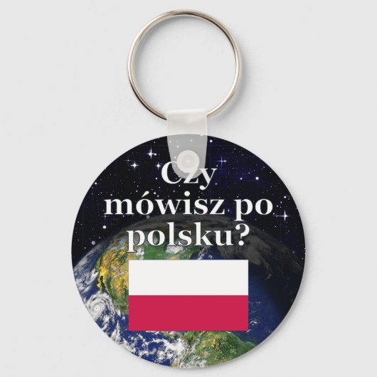 Do you speak Polish? in Polish. Flag & Earth Schlüsselanhänger (Vorderseite)