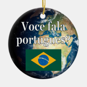 Do you speak Portuguese? Portuguese. Flag & Earth Keramik Ornament