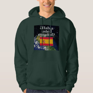 Do you speak Spanish? in Spanish. Flag & Earth Hoodie