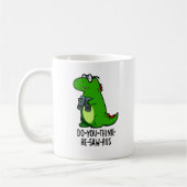 Do-you-think-the-saw-rus Funny Dinosaur Pun Kaffeetasse (Links)