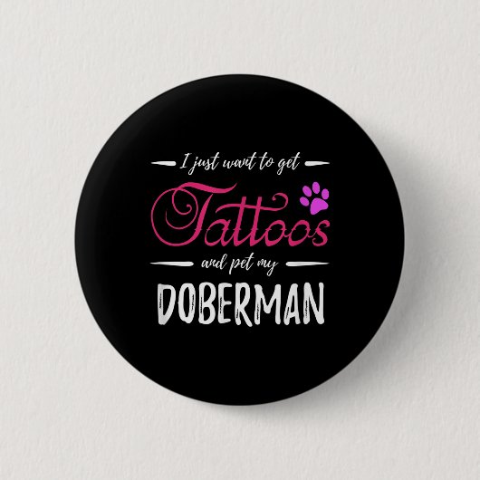 Doberman Dog Lover Tattoo Funny Dog Mama Geschenk Button (Vorderseite)