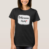Doberman Dog Mom Womens Dobie T-Shirt (Vorderseite)