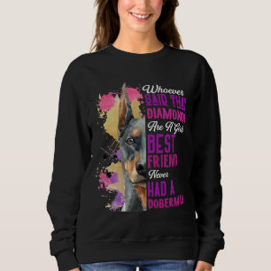 Doberman ist eine Girl Best Friend Funny Dog Fraue Sweatshirt