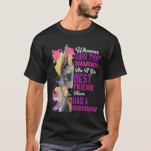 Doberman ist eine Girl Best Friend Funny Dog Fraue T-Shirt