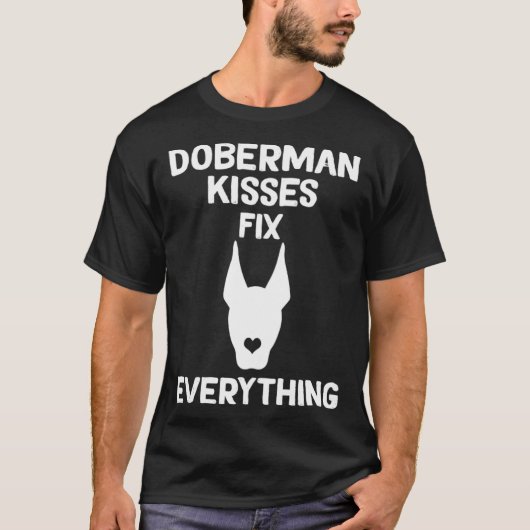 Doberman kisses fix everything Dobie Mom 1 T-Shirt (Vorderseite)