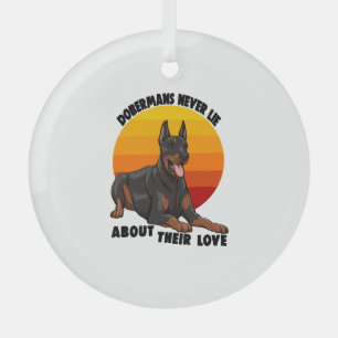 Doberman lügt nie über ihre Liebe Ornament Aus Glas