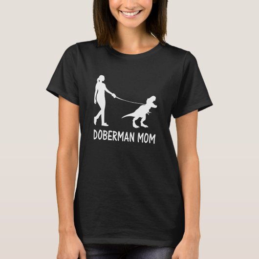 Doberman Mama Dobe Dobermann Doberman Pinscher Dog T-Shirt (Vorderseite)