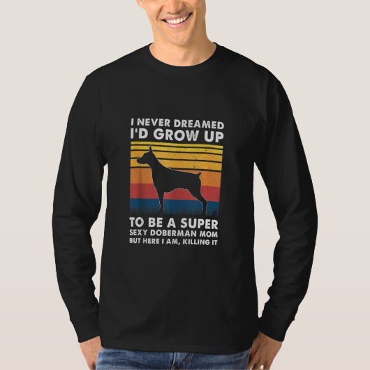 Doberman Mama Doberman Owner Dobermann T-Shirt (Vorderseite)