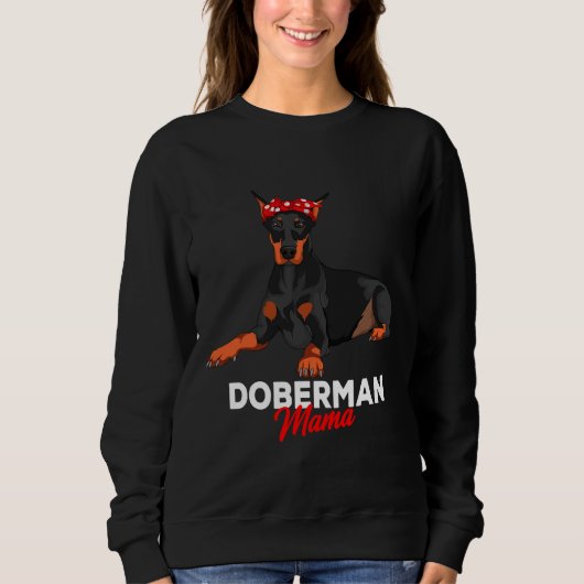 Doberman Mama Funny Dobermann Dog Mama Niedlich Sweatshirt (Vorderseite)
