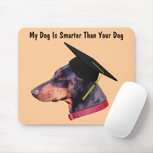 Doberman Mein Hund Smarter als Funny Mousepad (Mit Mouse)