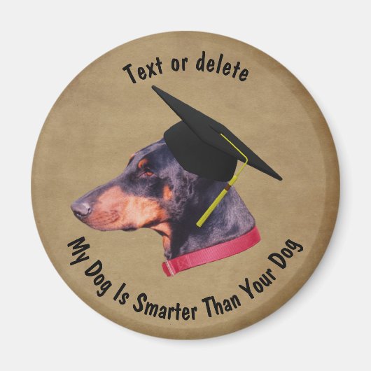 Doberman My Dog Is Smarter Than Your Dog Funny Magnet (Vorne)