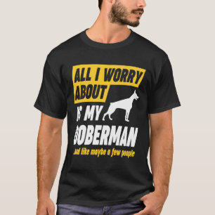 Doberman Owner Besorgnis Funny T-Shirt
