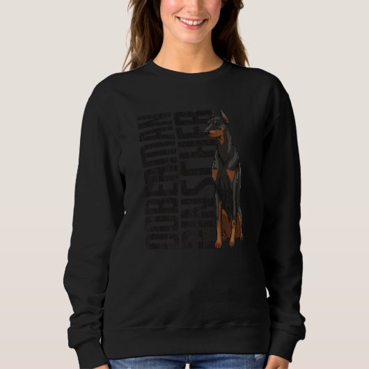 Doberman Pincher Funny Women Doggy Doberman Love P Sweatshirt (Vorderseite)