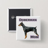 Doberman Pinscher Mama 4 - Schaltfläche Button (Vorne & Hinten)