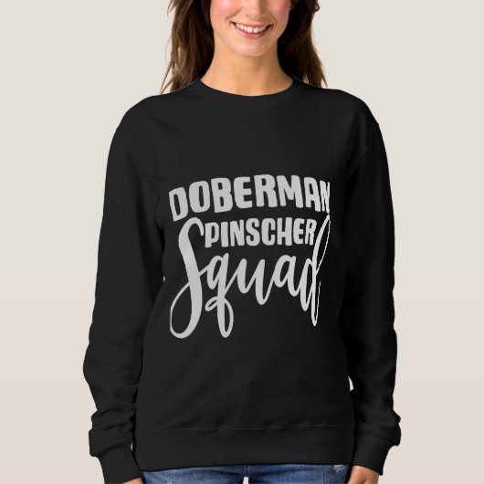 Doberman Pinscher Squad Sweatshirt (Vorderseite)