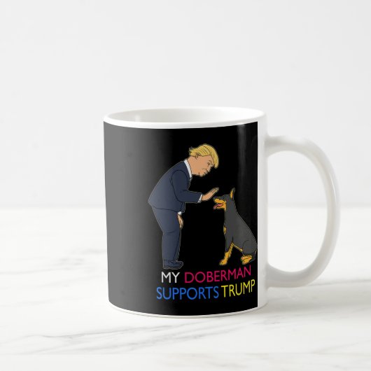 Doberman unterstützt Trump-Geschenk Doberman Pinsc Kaffeetasse (Rechts)
