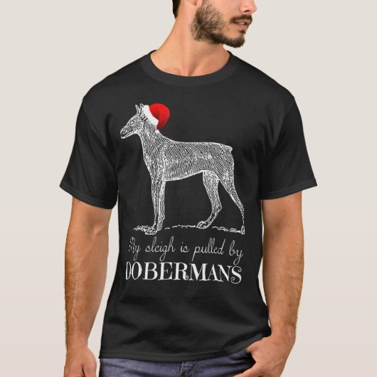 Doberman Weihnachten mein Schlitten wird von Dober T-Shirt (Vorderseite)