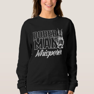 Doberman Whisperer Pet Doppy Puppy Sweatshirt