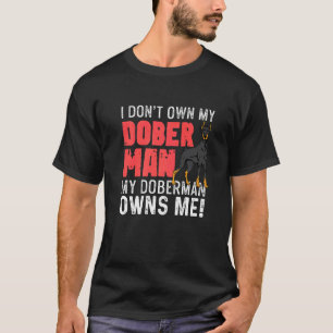 Dobermann Besitzt Mich Hundeausführer T-Shirt