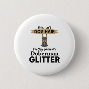 Dobermann Glitter Lustiger Hunde Liebhaber Vintage Button