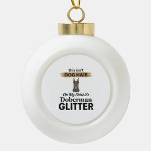 Dobermann Glitter Lustiger Hunde Liebhaber Vintage Keramik Kugel-Ornament