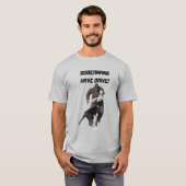 Dobermann haben Antrieb T-Shirt (Vorne ganz)