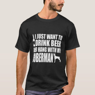 Dobermann - Ich will einfach nur Bier trinken und T-Shirt