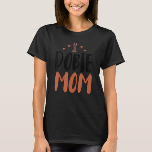 Dobermann Mama Funny Doberman Eigentümer Hund Mama T-Shirt