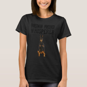 Dobermann Pinscher Flüsterer Hund T-Shirt