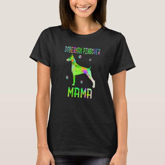Dobermann Pinscher Mama Bunter Hund Mutter T-Shirt (Vorderseite)