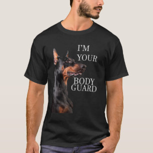Dobermann Quote im Your Bodyguard T-Shirt