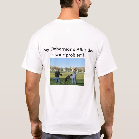 Dobermannhaltungsproblem T-Shirt (Rückseite)