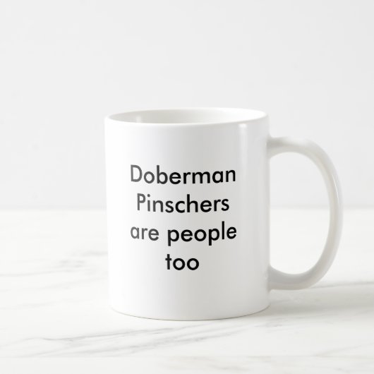 DobermannPinschers sind Leute auch Kaffeetasse (Rechts)
