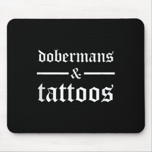 Dobermans und Tattoos Funny Tattooot Hundebesitzer Mousepad