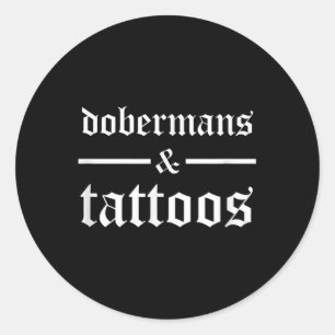 Dobermans und Tattoos Funny Tattooot Hundebesitzer Runder Aufkleber
