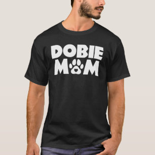 Dobie-Mama Lustige Dobermann-Besitzerin Hunde-Mama T-Shirt