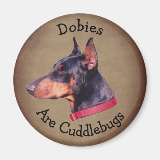 Dobies sind Kuschelwanzen Dobermann Magnet (Vorne)