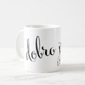 Dobro jutro Guten Morgen Republik Kroatien Tasse (Vorderseite Links)