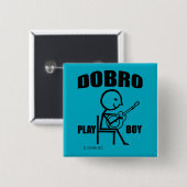 Dobro Play Boy Button (Vorne & Hinten)