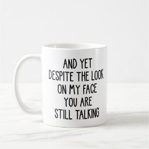 Doch trotz des Blicks auf mein Gesicht sind Sie no Kaffeetasse