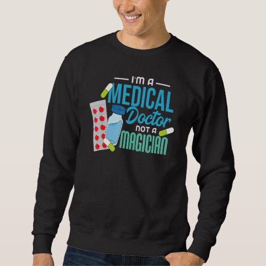 Docotor, nicht Magier Sweatshirt (Vorderseite)