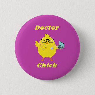 Doctor Chick Oaster Button - Funny Medical