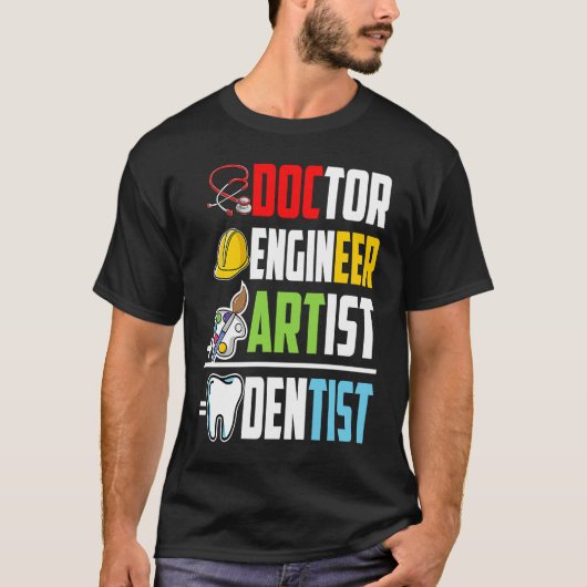 Doctor Engineer Artist Dentist Medical Student Gra T-Shirt (Vorderseite)