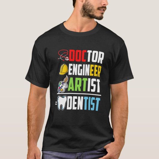 Doctor Engineer Artist Dentist Medical Student Gra T-Shirt (Vorderseite)