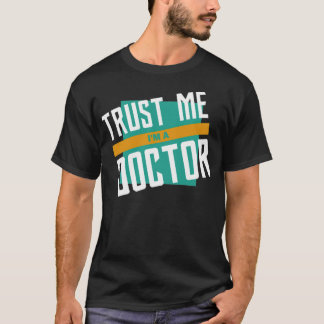 Doctor Funny Sprichwort Beruf Geschenk Männer Frau T-Shirt