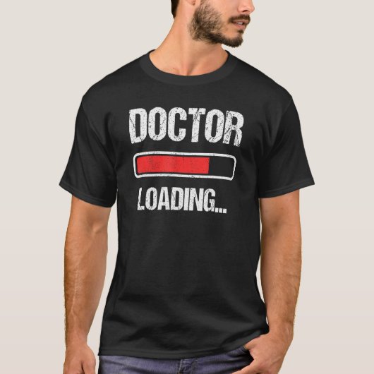 Doctor Loading Bitte warten Doktorandenstudium T-Shirt (Vorderseite)