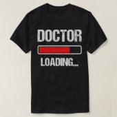 Doctor Loading I T-Shirt (Design vorne)